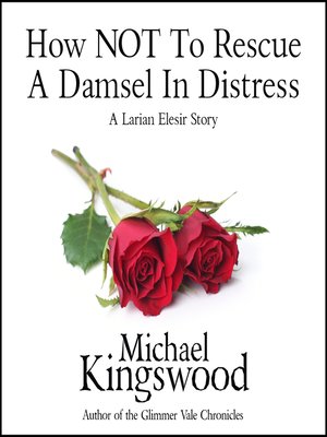 cover image of How NOT to Rescue a Damsel In DIstress